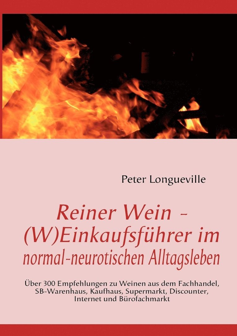 Reiner Wein - (W)Einkaufsführer im normal-neurotischen Alltagsleben