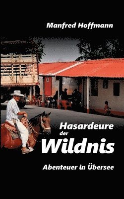 bokomslag Hasardeure der Wildnis