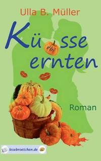 bokomslag Küsse ernten