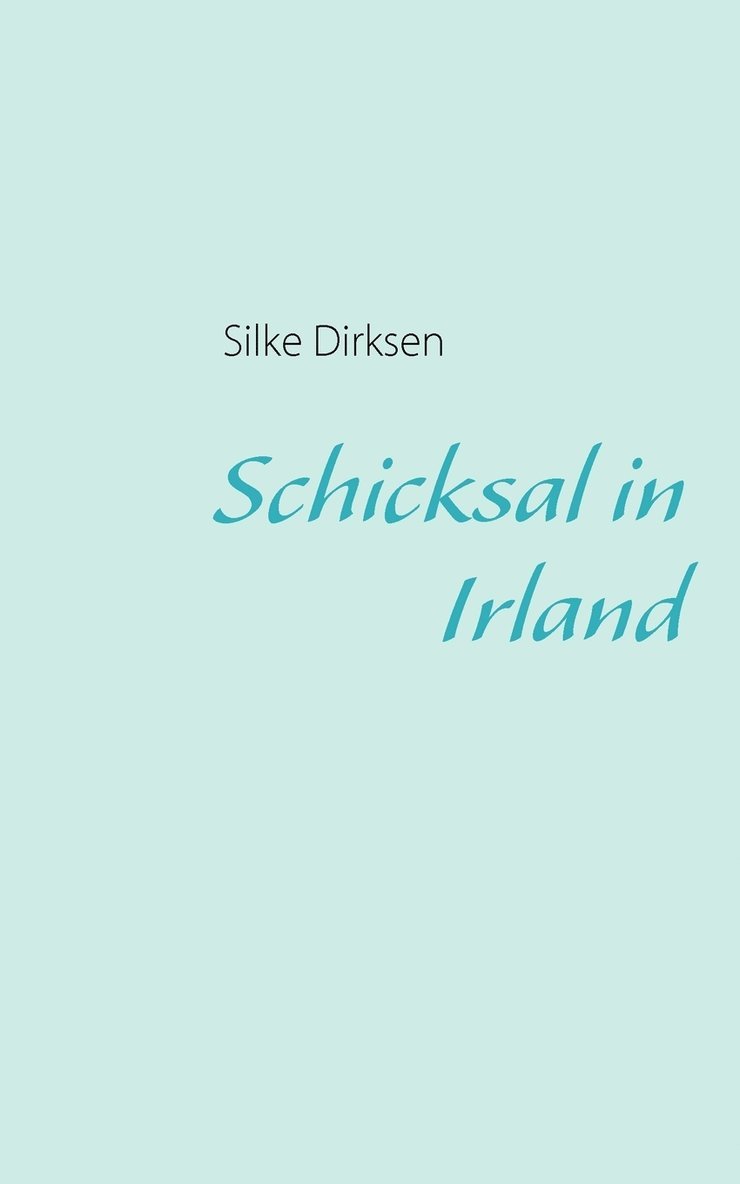 Silke Dirksen - Schicksal in Irland, Häftad