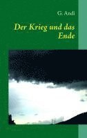 bokomslag Der Krieg und das Ende