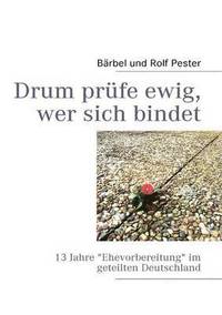 bokomslag Drum prfe ewig, wer sich bindet