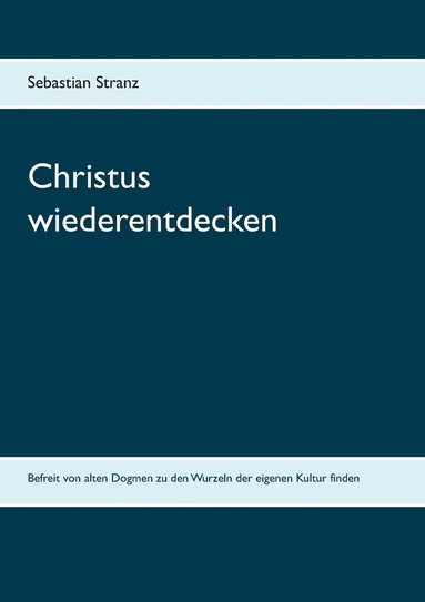 bokomslag Christus wiederentdecken