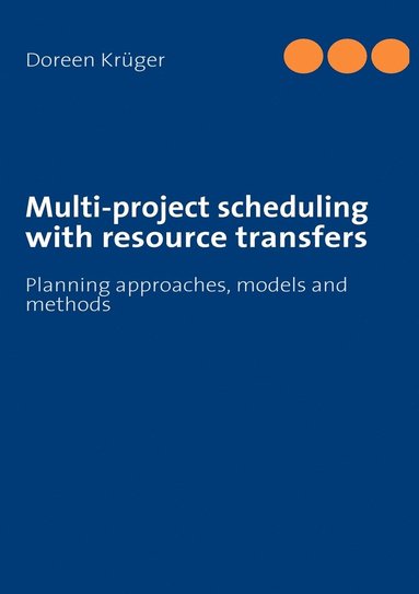 bokomslag Multi-project scheduling with resource transfers