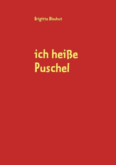 bokomslag ich heisse Puschel