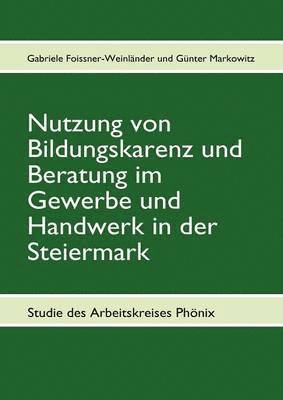 Nutzung von Bildungskarenz und Beratung im Gewerbe und Handwerk in der Steiermark 1