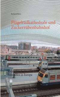 bokomslag Flgelradkathedrale und Zuckerrbenbahnhof