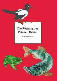 bokomslag Die Rettung des Prinz Orkim