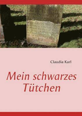 Claudia Karl - Mein schwarzes Tütchen, Häftad