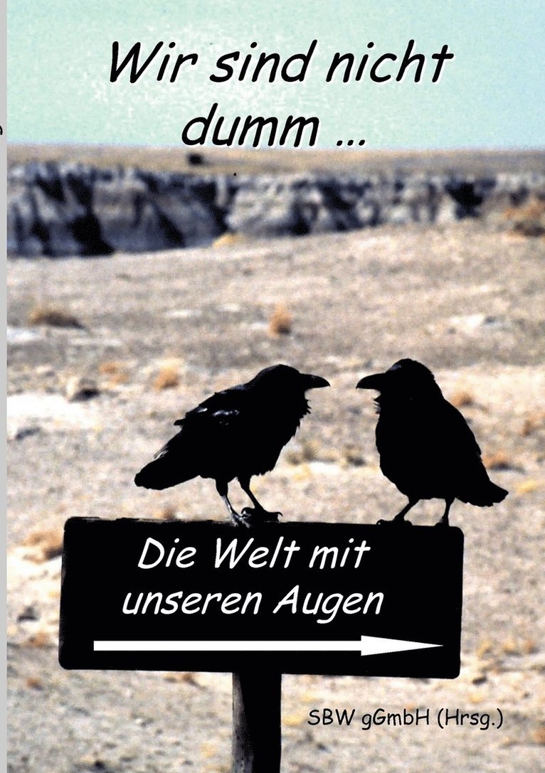 Wir sind nicht dumm.... 1