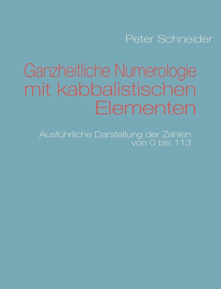 Ganzheitliche Numerologie mit kabbalistischen Elementen 1