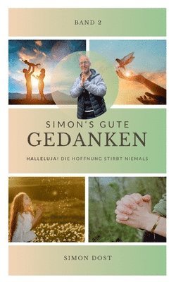 Simons gute Gedanken - Band 2: Halleluja! Die Hoffnung stirbt niemals 1