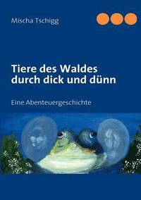 bokomslag Tiere des Waldes durch dick und dünn
