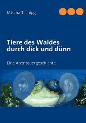 bokomslag Tiere des Waldes durch dick und dünn