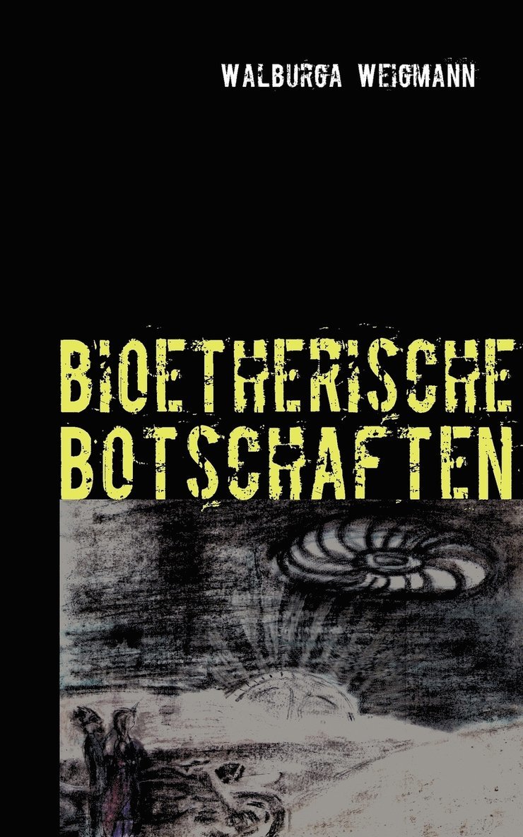 bioetherische Botschaften 1