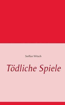 bokomslag Tödliche Spiele
