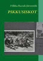 Hilkka Raczek-Järventölä - PIKKUSISKOT, Häftad