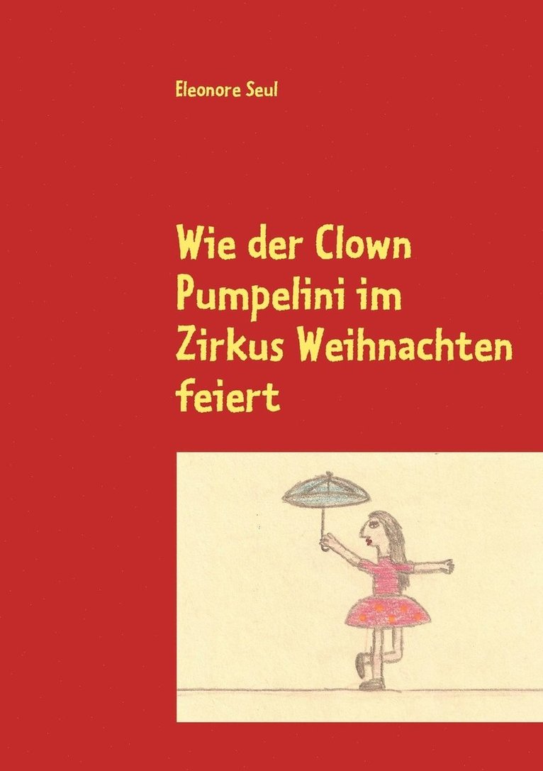 Wie der Clown Pumpelini im Zirkus Weihnachten feiert 1