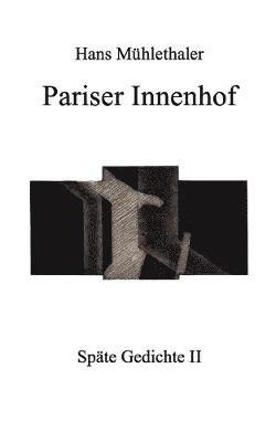 Hans Mühlethaler - Pariser Innenhof, Häftad
