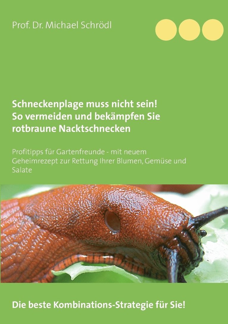 Michael Schrödl - Schneckenplage muss nicht sein! So vermeiden und bekämpfen Sie rotbraune Nacktschnecken, Häftad