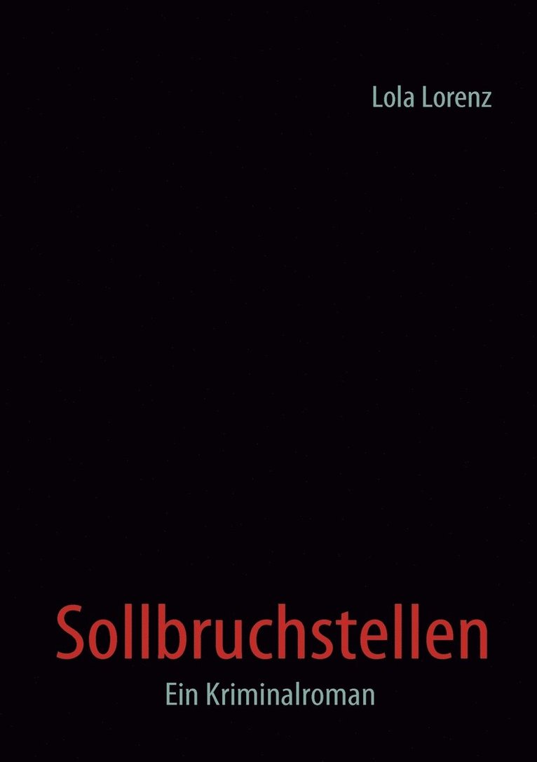 Lola Lorenz - Sollbruchstellen, Häftad