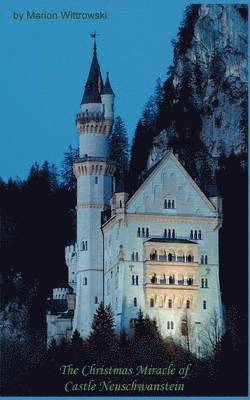 The Christmas Miracle of Castle Neuschwanstein 1