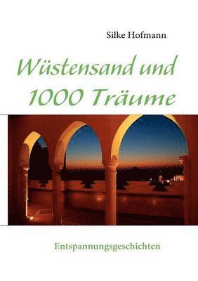 bokomslag Wüstensand und 1000 Träume