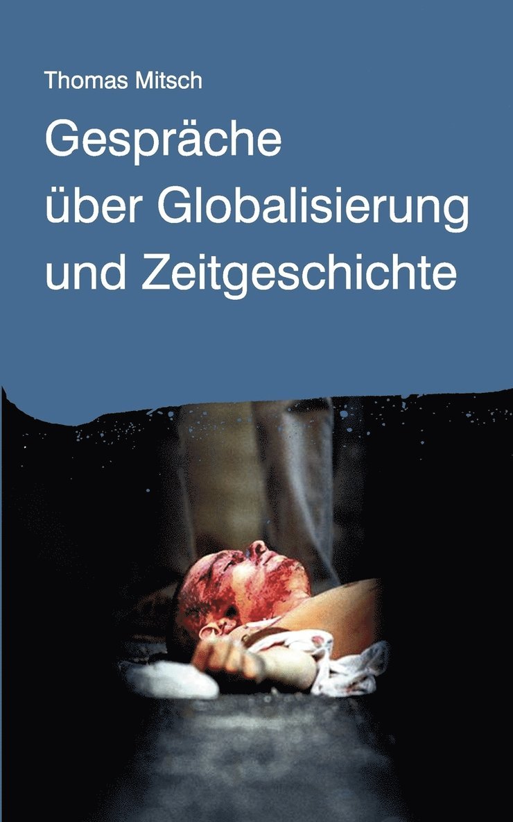 Gesprche ber Globalisierung und Zeitgeschichte 1