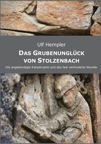bokomslag Das Grubenunglck von Stolzenbach