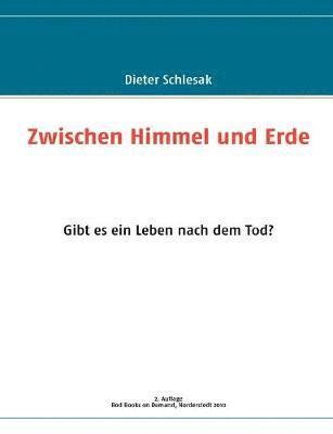 Dieter Schlesak - Zwischen Himmel und Erde, Häftad
