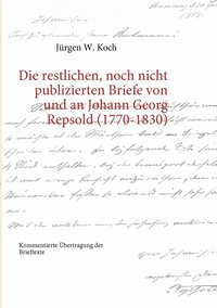 bokomslag Die restlichen, noch nicht publizierten Briefe von und an Johann Georg Repsold (1770-1830)