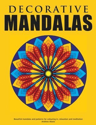 bokomslag Decorative Mandalas - Beautiful mandalas and patterns for colouring in, relaxation and meditation