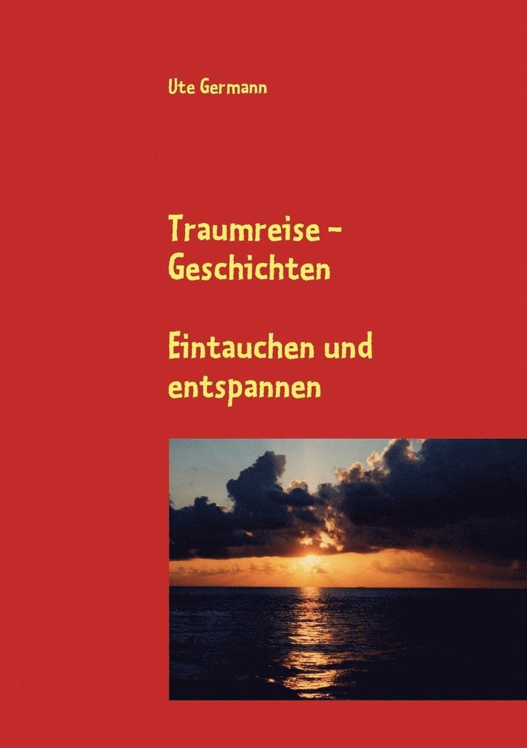 Traumreise - Geschichten 1