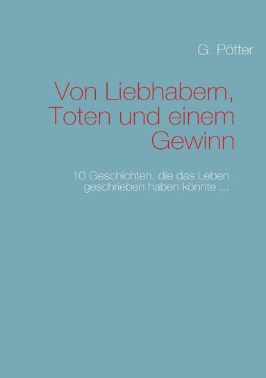 bokomslag Von Liebhabern, Toten und einem Gewinn