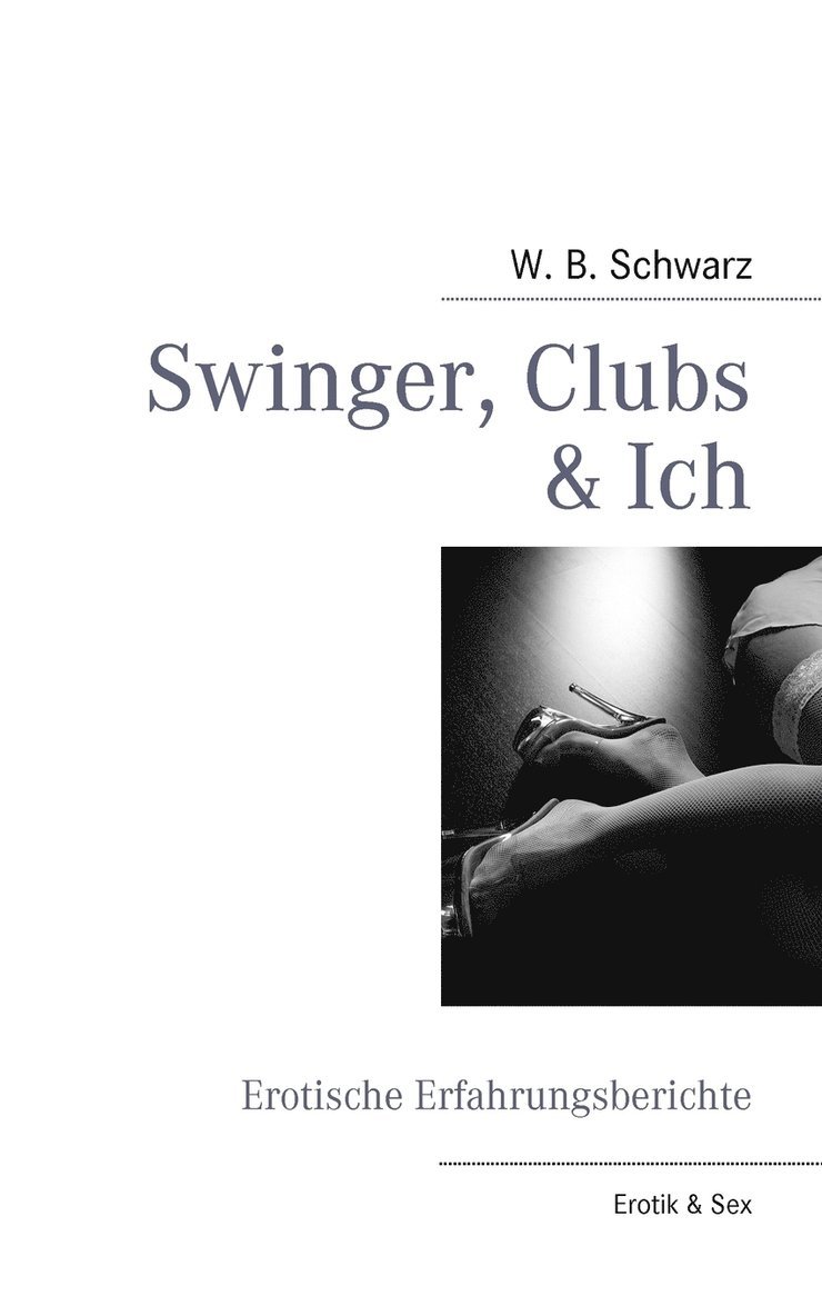 Swinger, Clubs & Ich 1