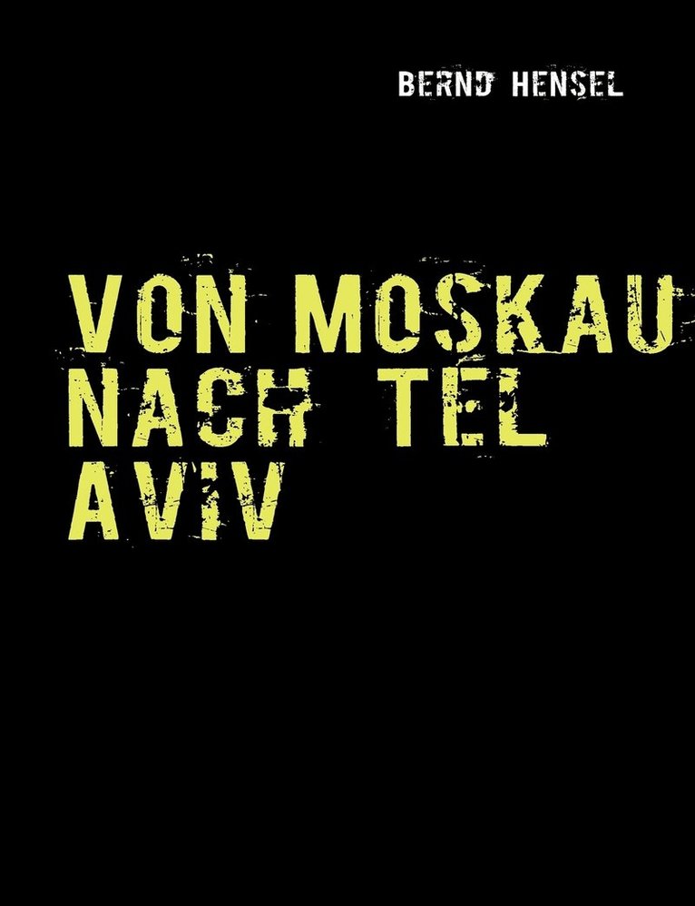 Von Moskau nach Tel Aviv