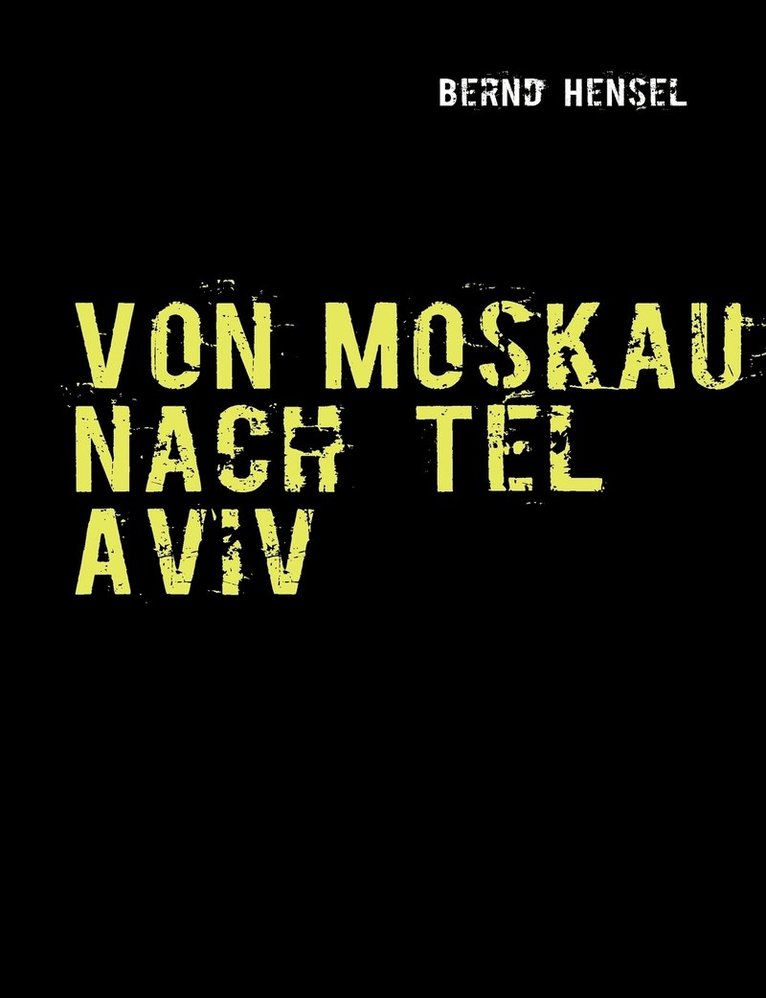 Von Moskau nach Tel Aviv 1