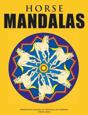 bokomslag Horse Mandalas - Beautiful horse mandalas for colouring in and meditation