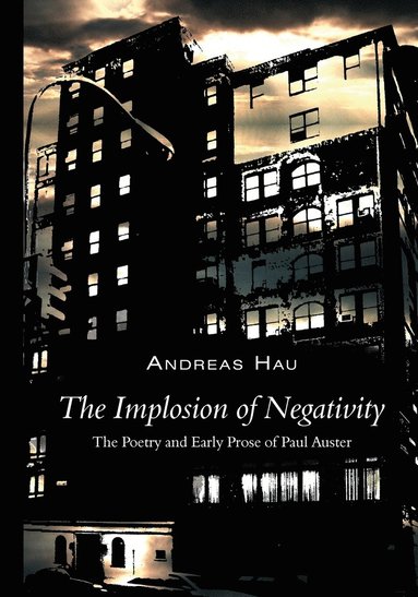 bokomslag The Implosion of Negativity
