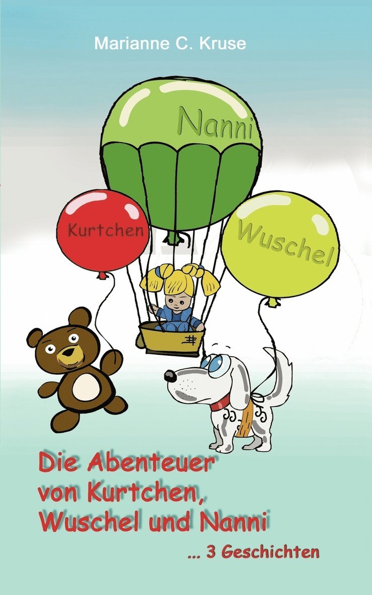 Marianne Kruse C, Marianne Kruse C., Kirchzell Kukmedien De, Kirchzell kukmedien.de, Kirchzell Kukmedien. de - Abenteuer von Kurtchen, Wuschel und Nanni, Häftad