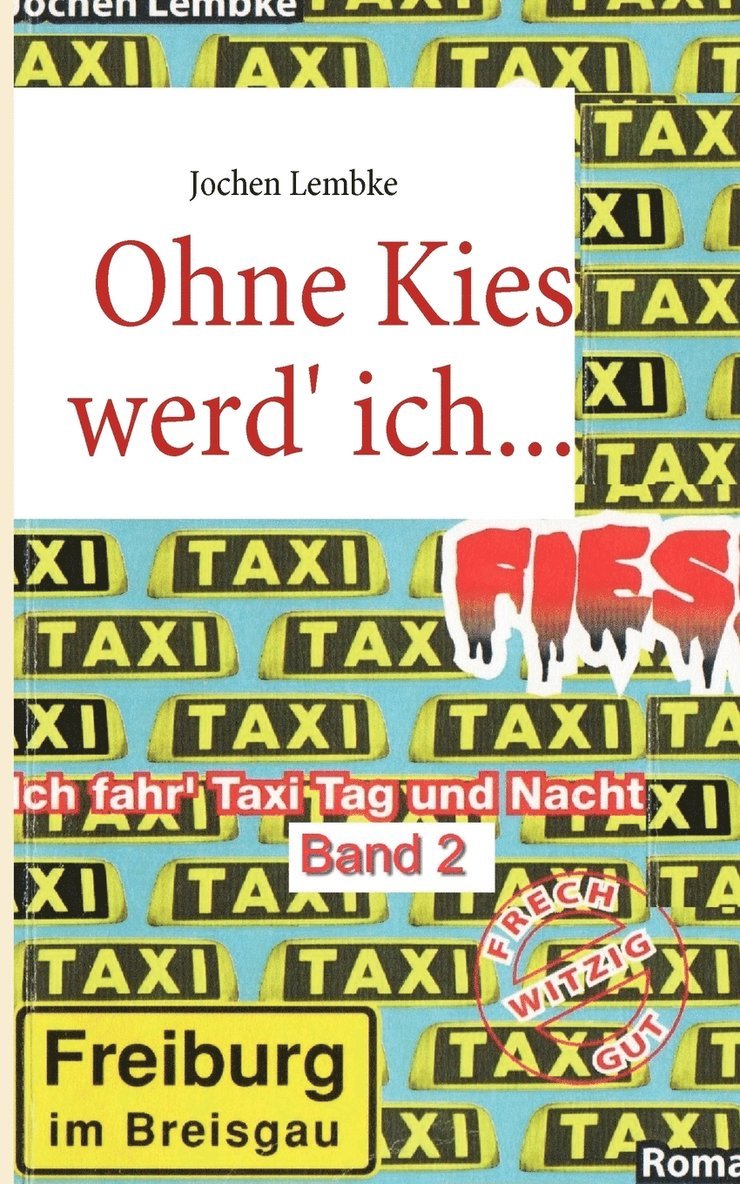 Ohne Kies werd' ich fies!