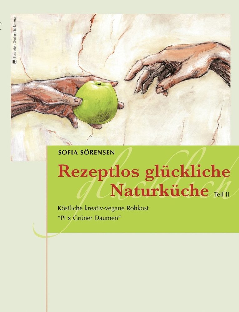 Rezeptlos glückliche Naturküche 1