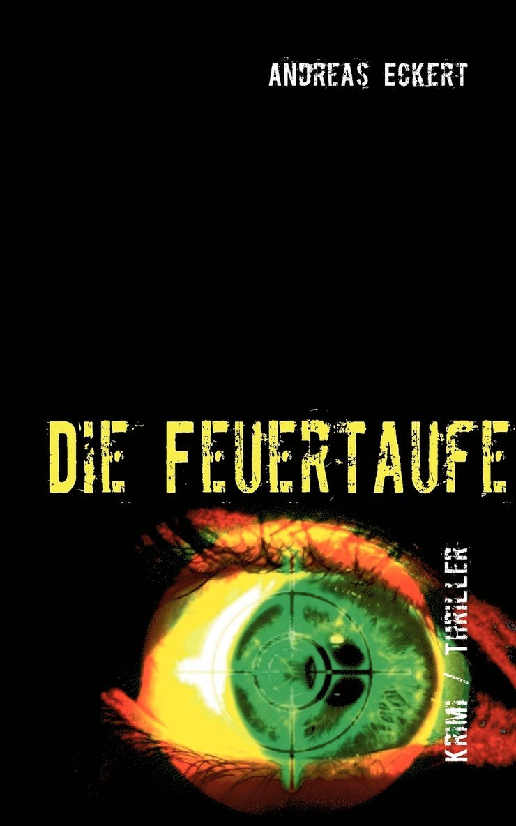 Andreas Eckert - Feuertaufe, Häftad