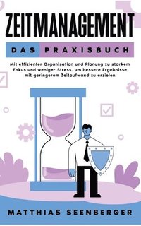 bokomslag Zeitmanagement - Das Praxisbuch