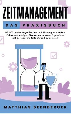 bokomslag Zeitmanagement - Das Praxisbuch