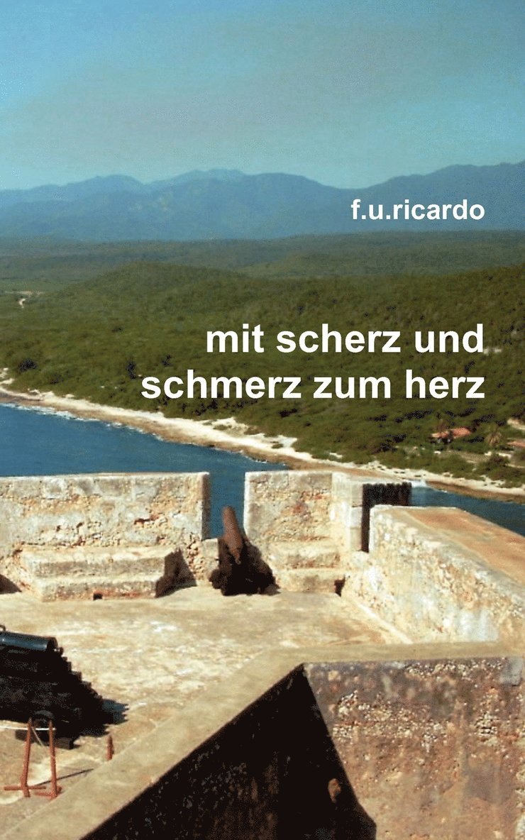 F U Ricardo, F. U. Ricardo, F.U. Ricardo - Mit Scherz und Schmerz zum Herz, Häftad