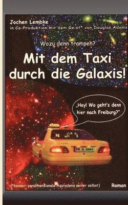 Jochen Lembke - Mit dem Taxi durch die Galaxis!, Häftad