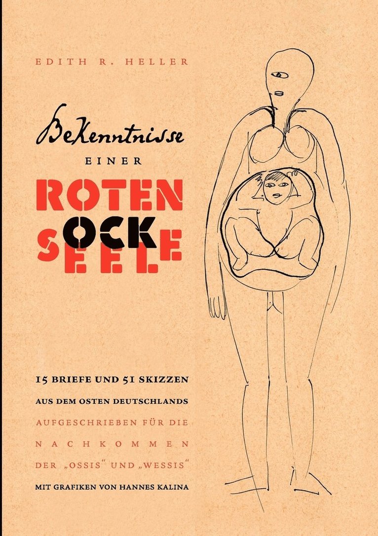 Edith R Heller, Edith R. Heller - Bekenntnisse einer Roten Socke & Seele, Häftad