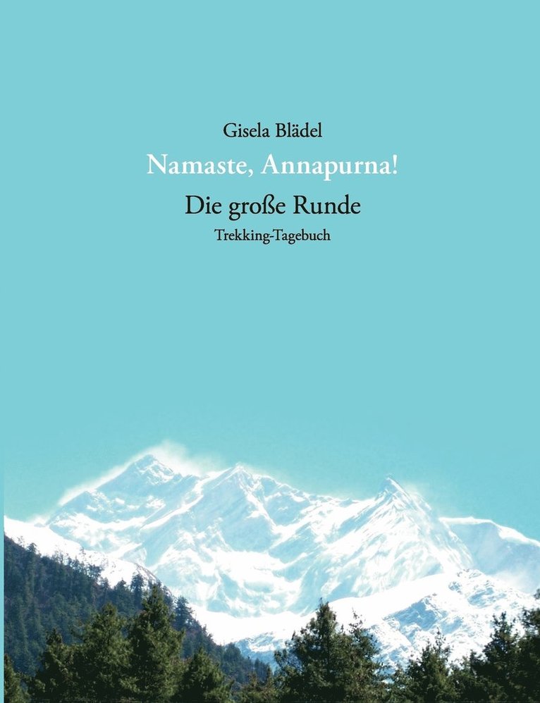 Gisela Blädel - Namaste, Annapurna!, Häftad