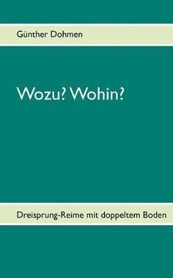 Wozu? Wohin?